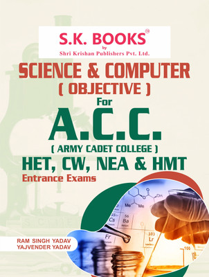 S.K. Books Science & Computer Objective for Indian Army Cadet College ACC, HET, CW, NEA & HMT Exams(Paperback, Ram Singh Yadav, Yajvender Yadav)