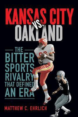Kansas City vs. Oakland(English, Paperback, Ehrlich Matthew C.)