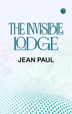 The Invisible Lodge(Paperback, Jean Paul)