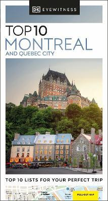 DK Top 10 Montreal and Quebec City(English, Paperback, DK Travel)