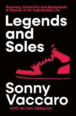 Legends and Soles(English, Hardcover, Vaccaro Sonny)