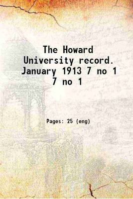 The Howard University record. January 1913 Volume 7 no 1 1913 [Hardcover](Hardcover, Howard University.)