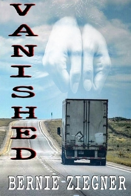 Vanished(English, Paperback, Ziegner Bernie)