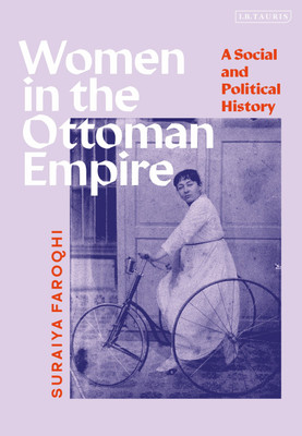 Women in the Ottoman Empire(English, Paperback, Faroqhi Suraiya)