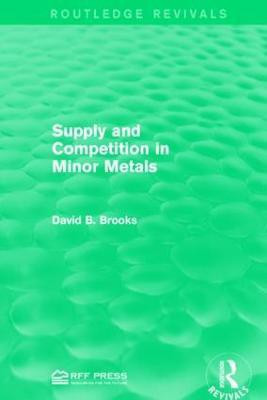 Supply and Competition in Minor Metals(English, Paperback, Brooks David B.)