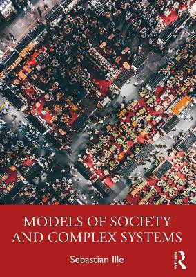 Models of Society and Complex Systems(English, Paperback, Ille Sebastian)