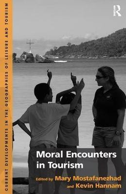 Moral Encounters in Tourism(English, Paperback, Mostafanezhad Mary)