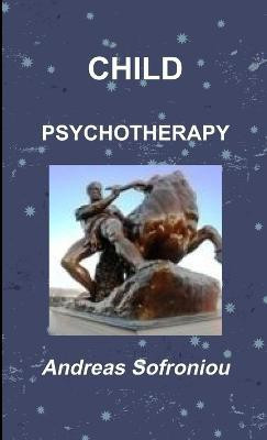 Child Psychotherapy(English, Paperback, Sofroniou Andreas)