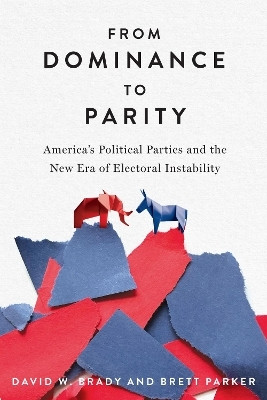 From Dominance to Parity(English, Hardcover, Brady David W.)