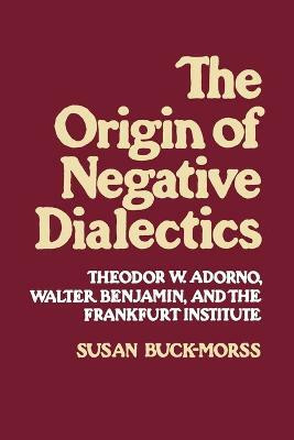 Origin of Negative Dialectics(English, Paperback, Buck-Morss Susan)