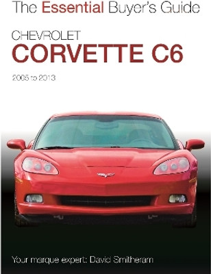 Chevrolet Corvette C6 2005-2013(English, Paperback, Smitheram David)