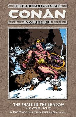 The Chronicles of Conan Volume 29: The Shape in the Shadow and Other Stories(English, Paperback, Various)