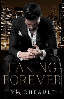 Faking Forever(English, Paperback, Rheault VM)
