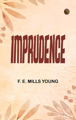 Imprudence(Paperback, F. E. Mills Young)