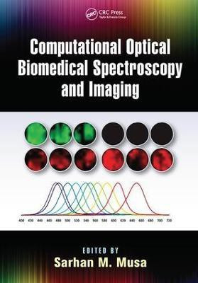 Computational Optical Biomedical Spectroscopy and Imaging(English, Paperback, unknown)