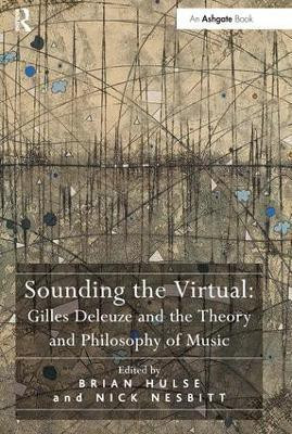 Sounding the Virtual: Gilles Deleuze and the Theory and Philosophy of Music(English, Hardcover, unknown)