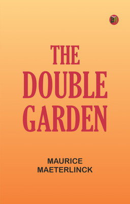 The Double Garden(Paperback, Maurice Maeterlinck)