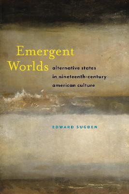 Emergent Worlds(English, Paperback, Sugden Edward)