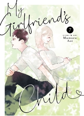 My Girlfriend's Child Vol. 7(English, Paperback, Aoi Mamoru)