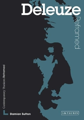 Deleuze Reframed(English, Paperback, Sutton Damian Dr)