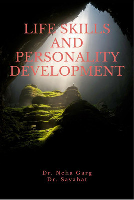 Life Skills and Personality Development(English, Paperback, Dr. Neha Garg)