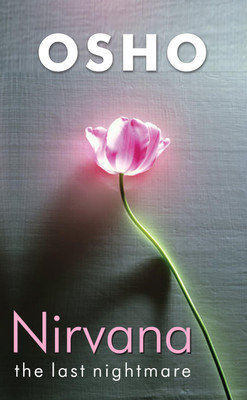 Nirvana : The Last Nightmare PB 01 Edition(English, Paperback, Osho)