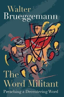 The Word Militant, paperback edition(English, Paperback, Brueggemann Walter)