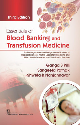 Essentials Of Blood Banking And Transfusion Medicine(English, Paperback, Ganga Pilli S.)
