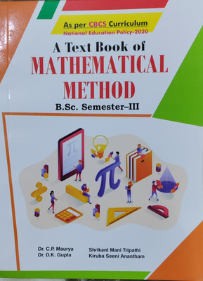 A Text Book of Mathematical Methods(Paperback, Dr.C.P.Maurya, Dr. D.K.Gupta, Shrikant Mani Tripathi, Kiruba Seeni Anantham)