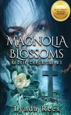 Magnolia Blossoms(English, Paperback, Rees Lynda)