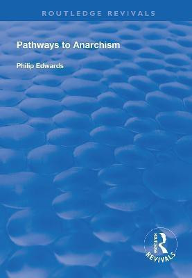 Pathways to Anarchism(English, Paperback, Edwards Philip)