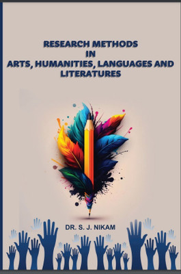RESEARCH METHODS IN ARTS, HUMANITIES, LANGUAGES AND LITERATURE(Paperback, DR. S. J. NIKAM)