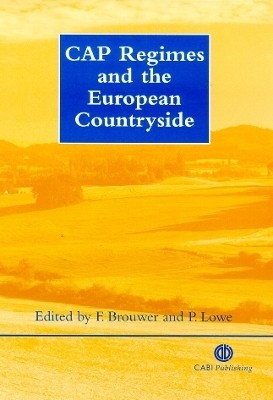 CAP Regimes and the European Countryside  - Prospects for Integrations Between Agricultural, Regional and Environmental Policies(English, Hardcover, unknown)