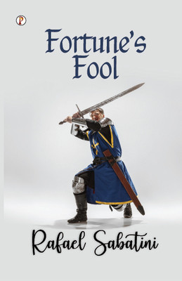 Fortune's Fool(Paperback, Rafael Sabatini)