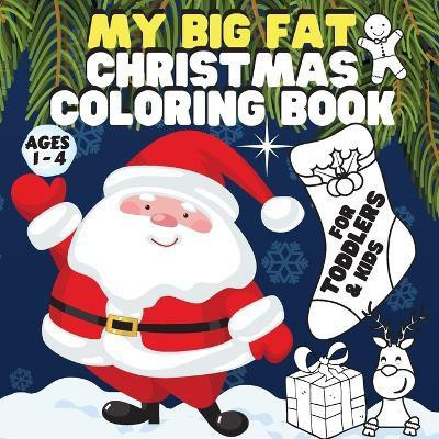 My Big Fat Christmas Coloring Book. For Toddlers / Kids.(English, Paperback, Press Kid District)