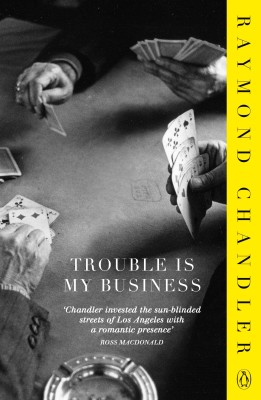 Trouble is My Business(English, Paperback, Chandler Raymond)