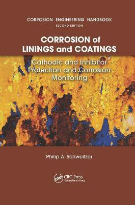 Corrosion of Linings & Coatings(English, Paperback, Schweitzer P.E., Philip A.)
