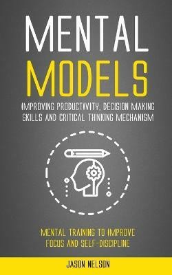 Mental Models(English, Paperback, Nelson Jason)