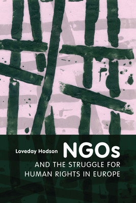 NGOs and the Struggle for Human Rights in Europe(English, Hardcover, Hodson Loveday)