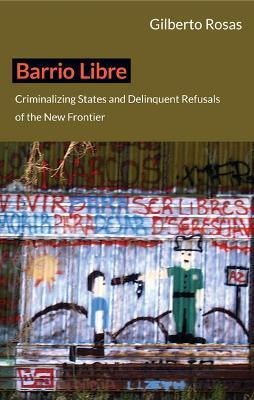 Barrio Libre(English, Paperback, Rosas Gilberto)
