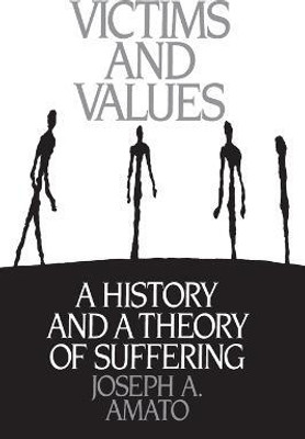 Victims and Values(English, Paperback, Amato Joseph A.)