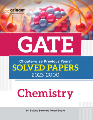 GATE Chapterwise Previous Years' Solved Papers (2023-2000) Chemistry(Paperback, Sanjay Saxena, Preeti Gupta)