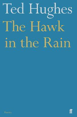 The Hawk in the Rain(English, Paperback, Hughes Ted)