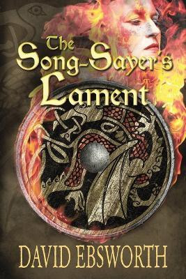 The Song-Sayer's Lament(English, Paperback, Ebsworth David)