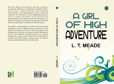 A GIRL OF HIGH ADVENTURE(Paperback, L. T. MEADE)