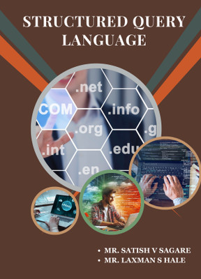 Structured Query Language (SQL)(Paperback, MR. SATISH V SAGARE, MR. LAXMAN S HALE)