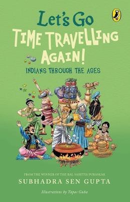 Let's Go Time Travelling Again!(English, Paperback, Gupta Subhadra Sen)