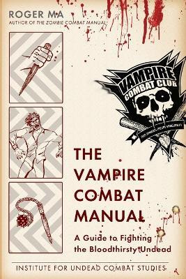 The Vampire Combat Manual(English, Paperback, Ma Roger)
