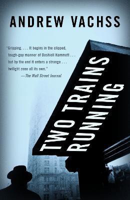 Two Trains Running(English, Paperback, Vachss Andrew)
