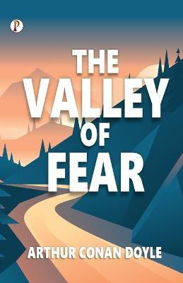 The Valley of Fear(English, Paperback, Doyle Arthur Conan Sir)